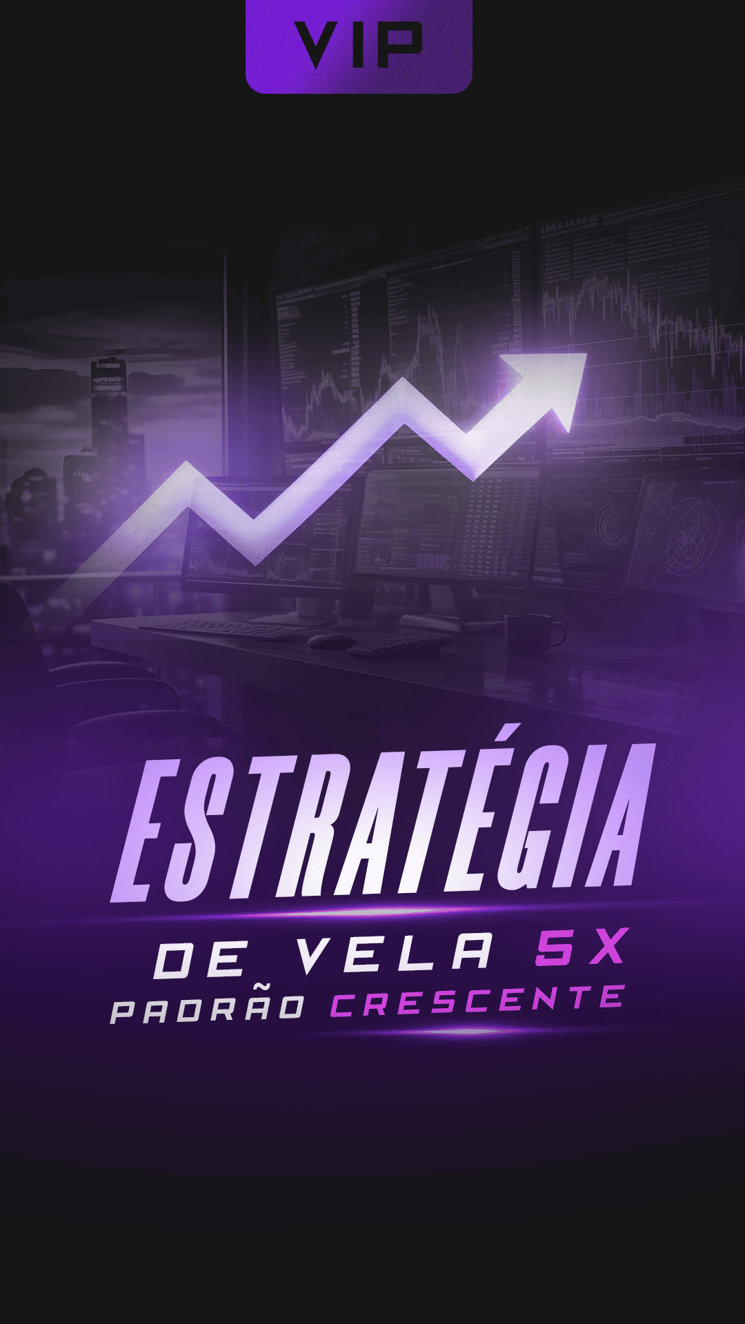 ESTRATEGIA DE VELA 5X padrão crescente